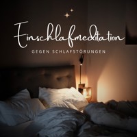 Einschlafmeditation gegen Schlafstörungen - Patrick Lynen - Hörbuch