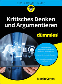 Kritisches Denken und Argumentieren für Dummies - Martin Cohen - E-Book