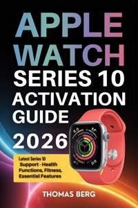 Apple Watch Series 10 Activation Guide 2026 - Thomas Berg - E-Book