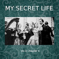 My Secret Life, Vol. 4 Chapter 4 - Dominic Crawford Collins - Hörbuch