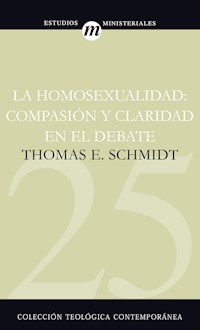 La homosexualidad  - Thomas E. Schmidt - E-Book