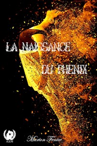 La naissance du phénix - Marion Fenice - E-Book
