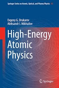 High-Energy Atomic Physics - Evgeny G. Drukarev - E-Book