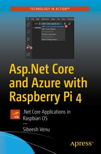 Asp.Net Core and Azure with Raspberry Pi 4 - Sibeesh Venu - E-Book