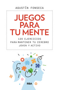 Juegos para tu mente - Agustín Fonseca - E-Book