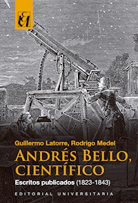 Andrés Bello Científico - Guillermo Latorre - E-Book