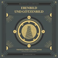 Ebenbild und Götzenbild - Thomas J. Terry - Hörbuch