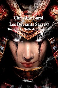 Les Déviants Sacrés - Tome 2 - Christine Barsi - E-Book