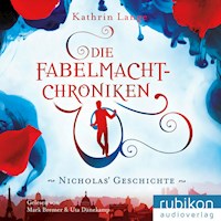 Die Fabelmacht-Chroniken (Nicholas' Geschichte) - Kathrin Lange - Hörbuch