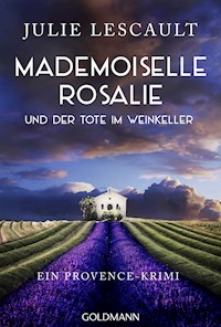 Mademoiselle Rosalie und der Tote im Weinkeller - Julie Lescault - E-Book