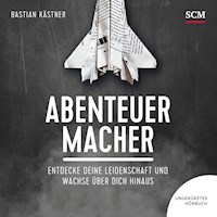 Abenteuer Macher - Bastian Kästner - Hörbuch