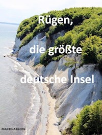 Rügen, die größte deutsche Insel - Martina Kloss - E-Book