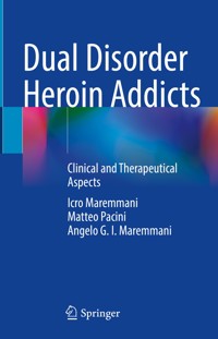 Dual Disorder Heroin Addicts - Icro Maremmani - E-Book