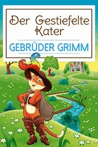 Der gestiefelte Kater - Gebrüder Grimm - E-Book