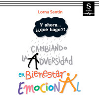 Cambiando la adversidad en bienestar emocional - Lorna Leticia Santín Hodges - Hörbuch