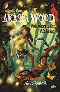 Akasia Wood – Wächterin des Waldes - Elliott Pine - E-Book