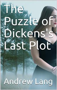 The Puzzle of Dickens's Last Plot - Andrew Lang - E-Book