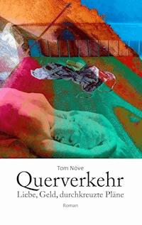 Querverkehr - Tom Növe - E-Book