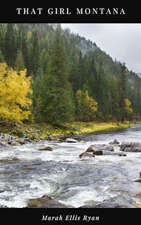 That Girl Montana - Marah Ellis Ryan - E-Book