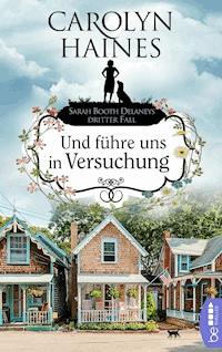 Und führe uns in Versuchung - Carolyn Haines - E-Book
