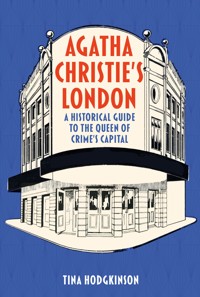 Agatha Christie's London - Tina Hodgkinson - E-Book