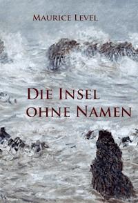 Die Insel ohne Namen - Maurice Level - E-Book