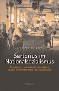 Sartorius im Nationalsozialismus - Manfred Grieger - E-Book
