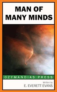 Man of Many Minds - E. Everett Evans - E-Book