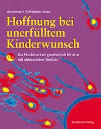 Hoffnung bei unerfülltem Kinderwunsch - Annemarie Schweizer-Arau - E-Book