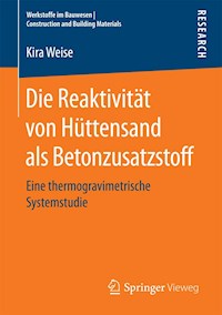 Die Reaktivität von Hüttensand als Betonzusatzstoff - Kira Weise - E-Book