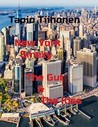 New York Smexy - The Gut & The Kiss - Tapio Tiihonen - E-Book