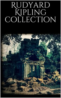 Rudyard Kipling Collection - Rudyard Kipling - E-Book