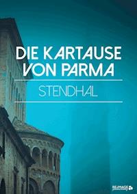 Die Kartause von Parma - - Stendhal - E-Book