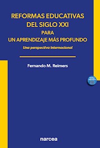 Reformas educativas del siglo XXI para un aprendizaje más profundo - Fernando M. Reimers - E-Book