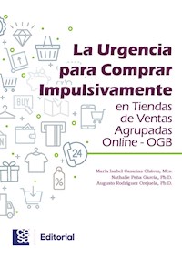 La urgencia para comprar impulsivamente en tiendas de ventas agrupadas online - OGB - María Isabel Casañas Chávez - E-Book