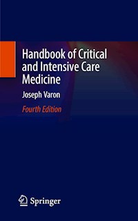 Handbook of Critical and Intensive Care Medicine - Joseph Varon - E-Book