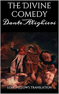 The Divine Comedy. Longfellow's Translation. - Dante Alighieri - E-Book