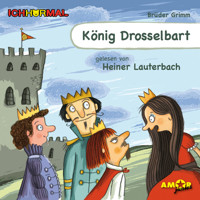 König Drosselbart (Ungekürzt) - Gebrüder Grimm - Hörbuch