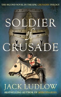 Soldier of Crusade - Jack Ludlow - E-Book