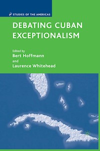 Debating Cuban Exceptionalism -  - E-Book