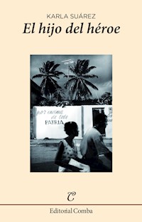 El hijo del héroe - Karla Suárez - E-Book