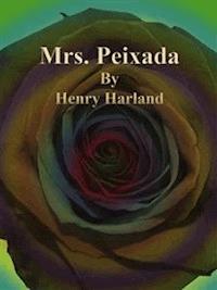 Mrs. Peixada - Henry Harland - E-Book