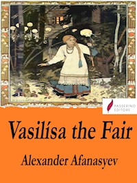 Vasilísa the Fair - Alexander Afanasyev - E-Book