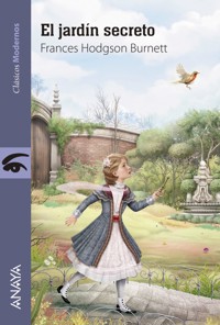 El jardín secreto - Frances Hodgson Burnett - E-Book