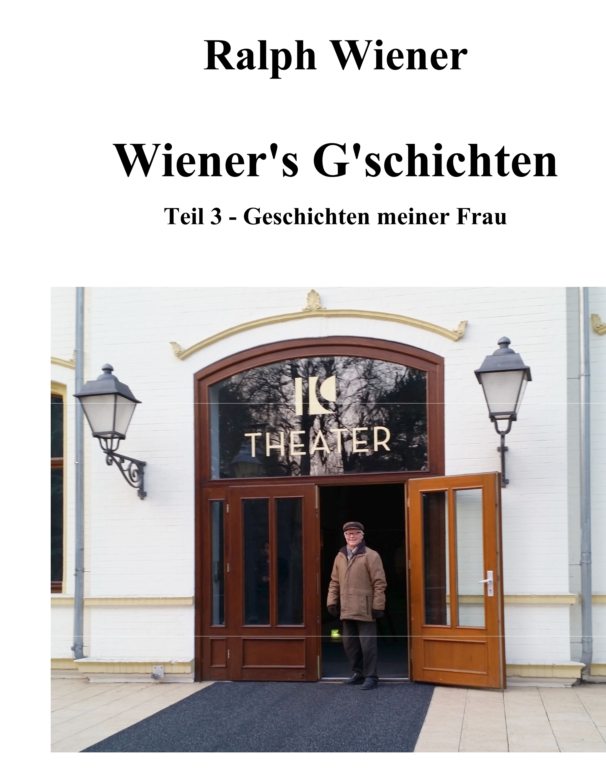 Wiener's G'schichten Teil 3 - Ralph Wiener - E-Book