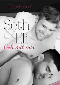 Seth & Eli: Geh mit mir - Cardeno C. - E-Book