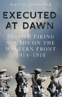 Executed at Dawn - David Johnson - E-Book
