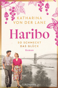 Haribo - So schmeckt das Glück - Katharina von der Lane - E-Book