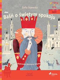 Baśń o świętym spokoju - Zofia Stanecka - E-Book