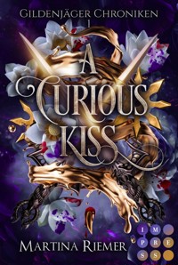 A Curious Kiss (Gildenjäger Chroniken 1) - Martina Riemer - E-Book